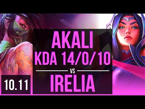 AKALI vs IRELIA (MID) | KDA 14/0/10, Triple Kill, 2 early solo kills | KR Grandmaster | v10.11