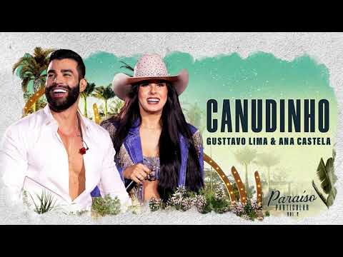 Ô Vontade De Ser Esse Canudinho - Canudinho - Gusttavo Lima e Ana Castela - Música Nova