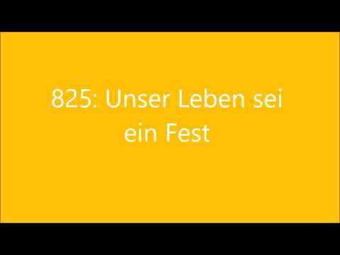 Gl 825 Unser Leben sei ein Fest