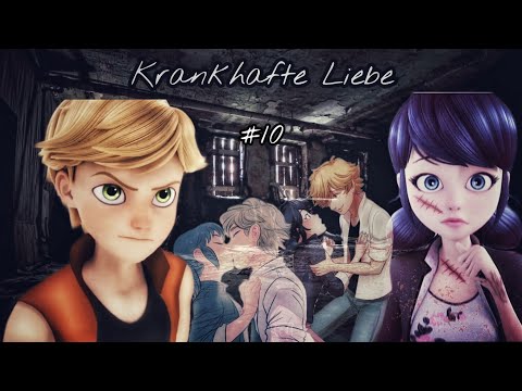 Krankhafte Liebe #10 // Miraculous Lovestory