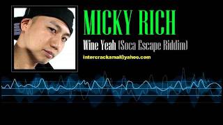 Micky Rich - Wine Yeah (Soca Escape Riddim)