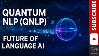 Quantum NLP (QNLP) Explained | Future of Quantum Computing in Natural Language P