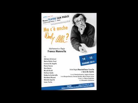 Ma c'è anche Woody Allen? intervista al regista Franco Mannella - NUOVO TEATRO SAN PAOLO