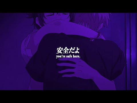 you're safe here. (playlist)