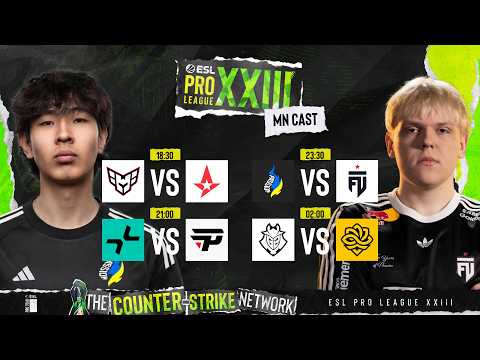 ESL Pro League Season 23 Stage 1 - DAY 2 - MN CAST