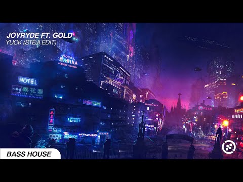 JOYRYDE ft. GOLD - YUCK (STEJI EDIT)