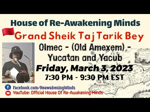 Taj Tarik Bey: Olmec - (Old Amexem) - Yucatan and Yacub