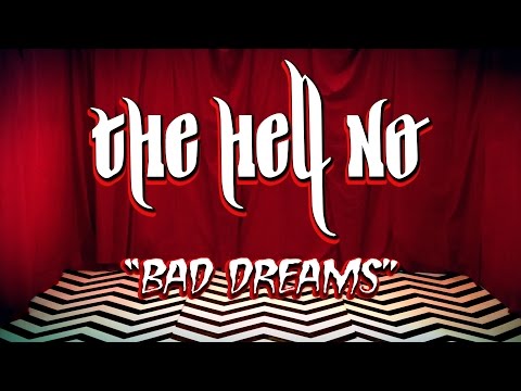 The Hell No - Bad Dreams
