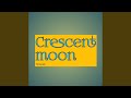 Crescent Moon (Remastered 2023)