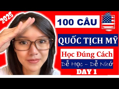 2025 ☘ 100 CÂU THI QUỐC TỊCH MỸ ☘ PHẦN 1 ☘ Đảm Bảo Dễ Học Dễ Nhớ  ☘ 100 Citizenship Questions 2025
