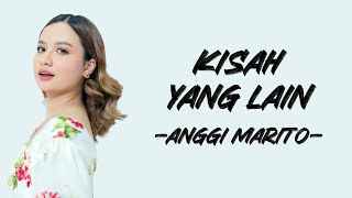 Download lagu Anggi Marito - Kisah Yang Lain (Lirik/Lyric Lagu Indonesia) mp3 Download lagu Anggi Marito - Kisah Yang Lain (Lirik/Lyric Lagu Indonesia) mp3