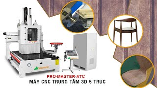 MÁY CNC 3D 5 TRỤC THAY DAO TỰ ĐỘNG | PRO-MASTER-ATC | MINH THÀNH