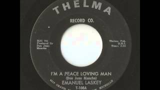 Emanuel Laskey - I'm A Peace Loving Man (Thelma)