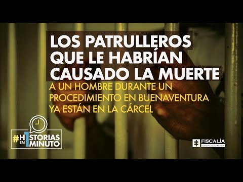 Patrulleros que habrían causado muerte a hombre en procedimiento en Buenaventura ya están en cárcel