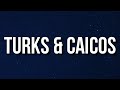 Rod Wave Turks Caicos Lyrics Ft 21 Savage