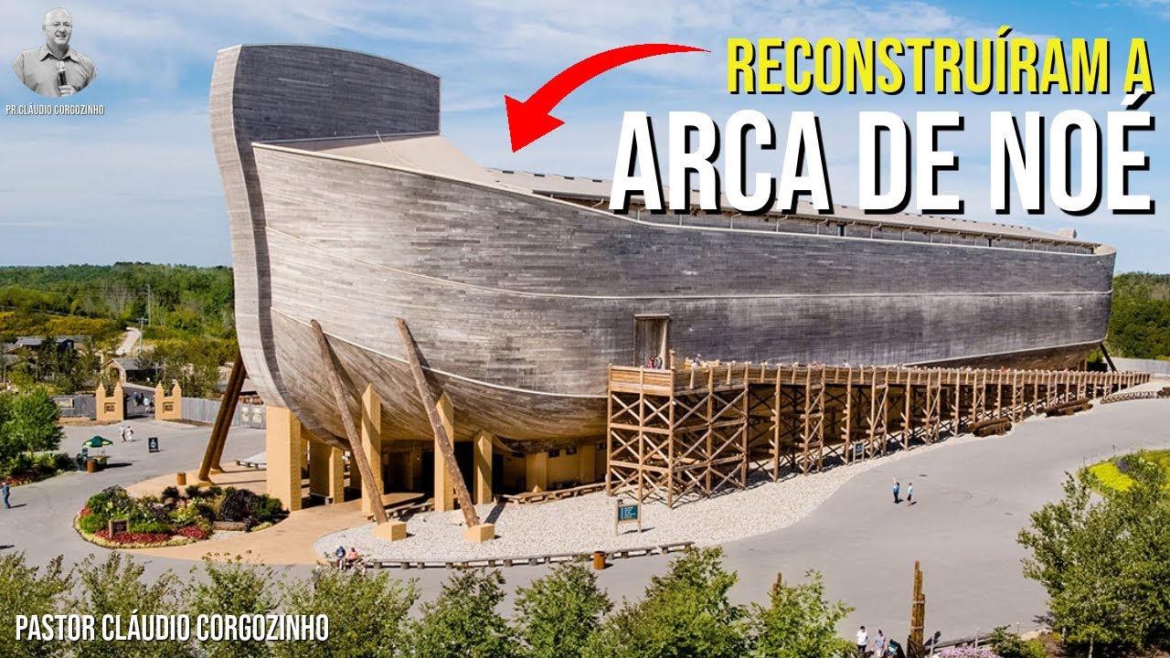 CONHEÇA A RÉPLICA DA ARCA DE NOÉ - Reconstruíram A Arca De Noé