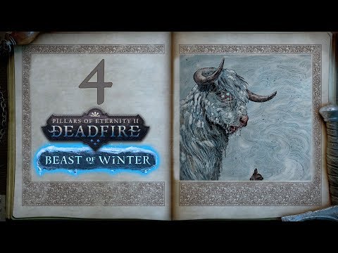 Into The Beyond - Pillars of Eternity 2: Beast Of Winter - 4 [Let's Play]