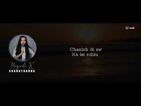 Mazuali K -  Suangtuahna (Official Lyrics Video 2020)