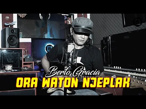 Berto Gracia  - Ora Waton Njeplak - [Official]