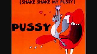Pussy - I'm A Sleazy Pervert Shake Shake My Pussy (Radio Edit).