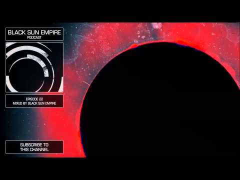 Black Sun Empire Podcast 20 HQ [Official Black Sun Empire Channel]