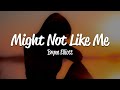 Brynn Elliott - Might Not Like Me (Lyrics)