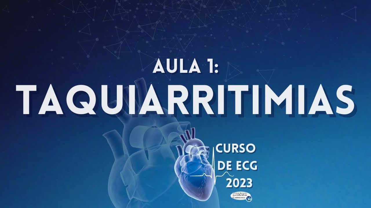 Curso de ECG 2023 - Aula 1: Taquiarritmias.