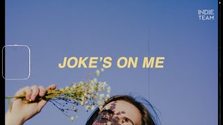 [Lyrics+Vietsub] Sofia Carson - Joke's On Me