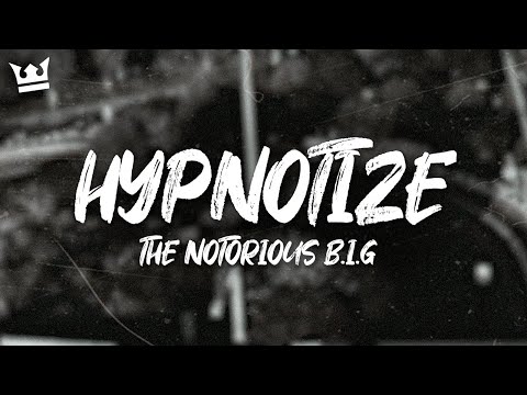 The Notorious B.I.G - Hypnotize (Lyrics)