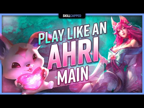 How to Play Like an Ahri MAIN! - ULTIMATE AHRI GUIDE