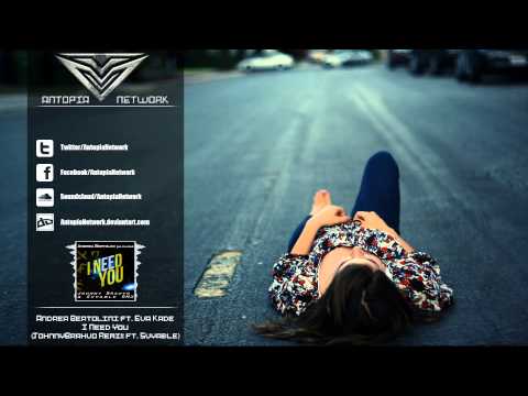 Andrea Bertolini ft. Eva Kade - I Need You (JohnnyBrahvo Remix ft. Svyable)