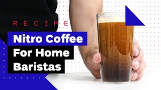 How To Make Nitro Cold Brew At Home