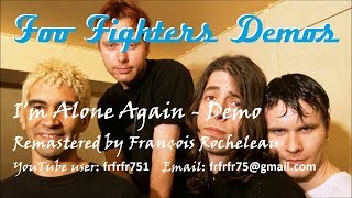 Foo Fighters - I&#39;m Alone Again (Demo) - Remastered (BEST VERSION EVER)