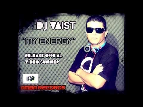 DJ Vaist - My Energy ( Original Mix )