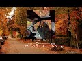Cozy Autumn Fall Vibes Playlist