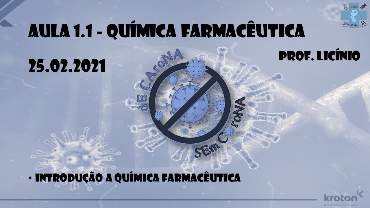 Aula 1.1 QUÍMICA FARMACÊUTICA - Introdução à Química Farmacêutica - 25.02.2021