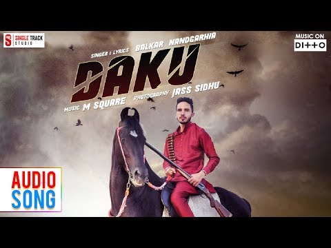 Daku | Balkar Nandgarhia | Official Video | Smi Audio | Punjabi Songs | Latest New Songs 2017 |