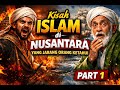 TIDAK BANYAK DIKETAHUI INILAH KISAH SESUNGGUHNYA PENYEBARAN ISLAM DI NUSANTARA PART 1