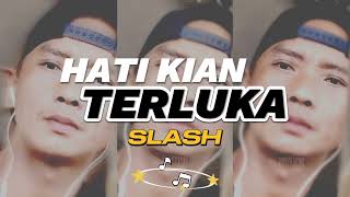 Download lagu HATI KIAN TERLUKA - SLASH . [ Lirik Lagu ] mp3