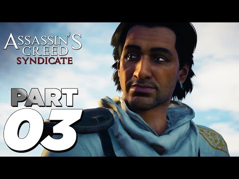 Assassin's Creed Syndicate - Part 3 Walkthrough Gameplay [Henry Green] (AC Syndicate PS4)