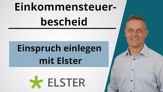 Einspruch gegen Einkommen-Steuerbescheid - mit Elster einlegen