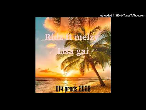 Lisa gai Ridz ft melzy (Adela samp)2025