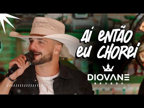 DIOVANE SEVERO AI ENTÃO EU CHOREI (VIDEOCLIPE 2025) - O RITMO QUE CONTAGIA