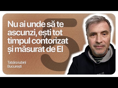 DIVINUL PRIVESTE LA FIECARE DIN NOI CONTINUU - TABARA IUBIRII BUCURESTI