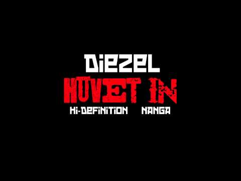 Hi-definition Feat Diezel & Nanga - Huvet in