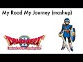 Dragon Quest II My Road My Journey Mashup