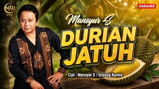 Download lagu MANSYUR S - DURIAN JATUH |  KARAOKE ORIGINAL mp3
