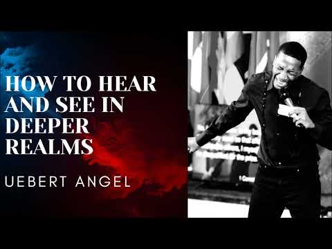 HOW TO SEE AND HEAR IN DEEPER REALMS ? | Prophet Uebert Angel | MUST WATCH |