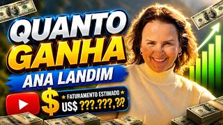 QUANTO GANHA O CANAL DA ANA LANDIM | GANHOS REAIS 2026