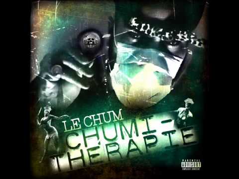 Le Chum - On Veut Juste Du Bon Stock (Ft. Playaeyht, Big Nomad & Marven D (Prod. Le Chum) (2015)